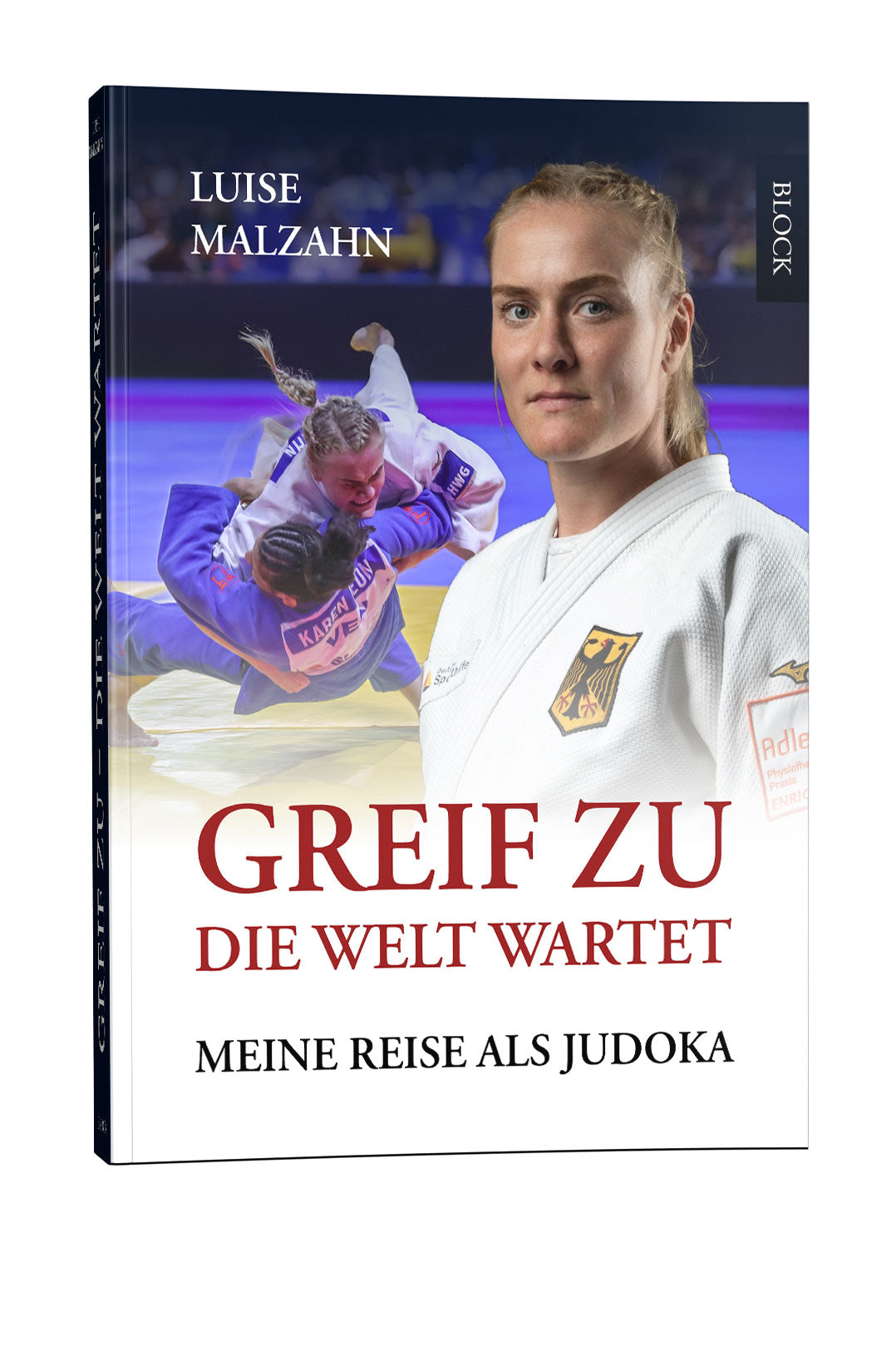 Greif zu - die Welt wartet Meine Reise als Judoka